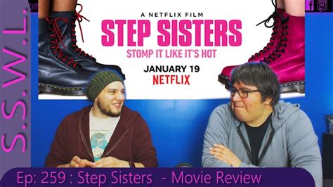 Netflix Step Sisters Movie Review Sswl Ep 259 Clip Youtube