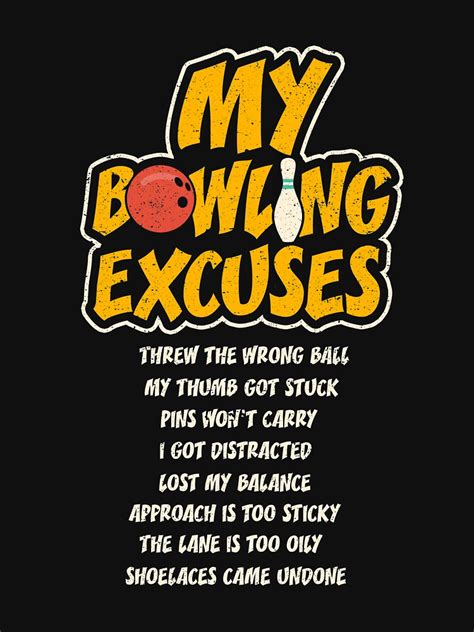 My Bowling Excuses Ball Sport Humor Joke Bowler T Shirt For Sale By