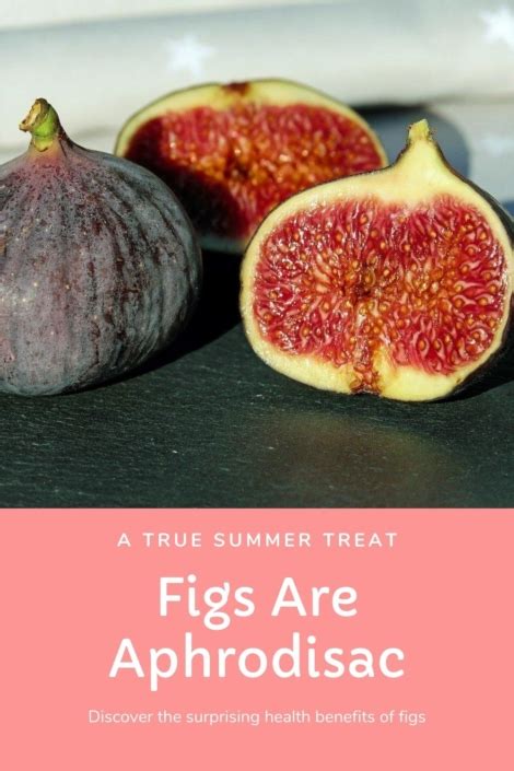 Figs Aphrodisiac And Health Benefits Eat Something Sexy