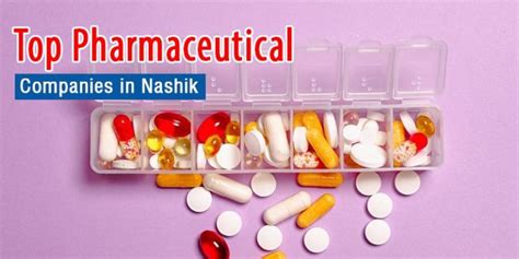 top pharmaceutical manufacturing companies  nashik