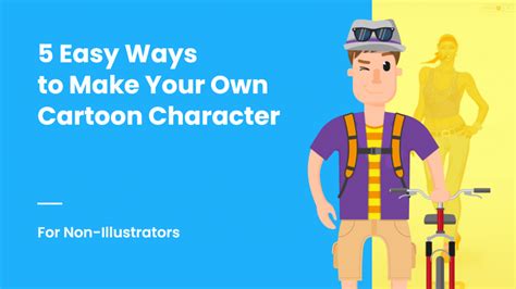 5 Ways To Make Your Own Cartoon Character [for Non Illustrators]