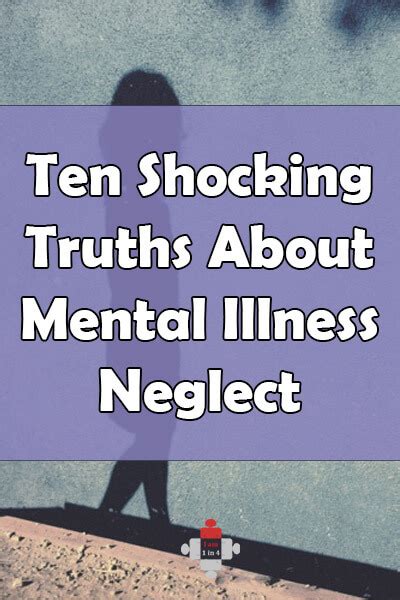 Ten Shocking Truths About Mental Illness Neglect I Am 1 In 4