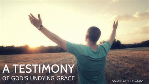 testimony  gods undying grace