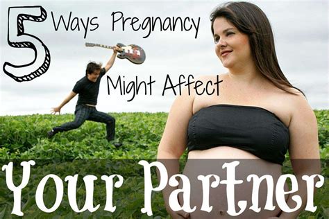 5 ways pregnancy might affect your partner thedadsnet