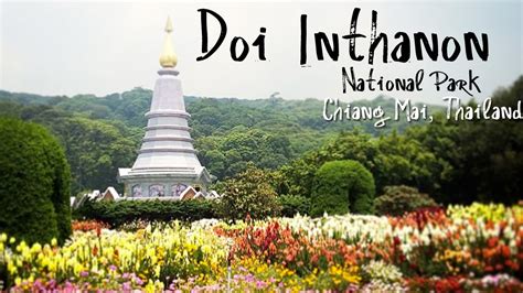Doi Inthanon National Park Chiang Mai Thailand Youtube