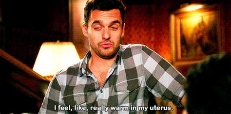 New Girl Quote About Warm Uterus S Funny Cq