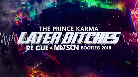 prince karma  bitches  cue  matson bootleg   youtube