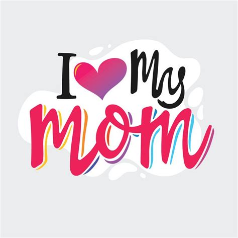 download i love my mom typography vector art choose from over a