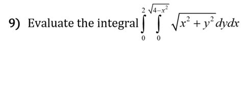 Solved Evaluate The Integral Integral 2 0
