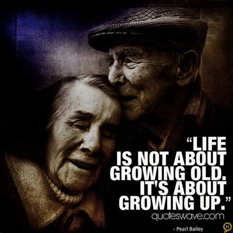famous quotes about growing old sualci quotes