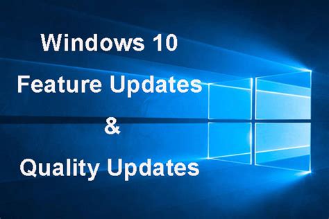 windows  updates features updates quality updates