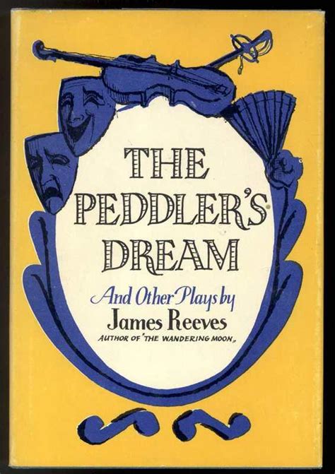 peddlers dream   plays de reeves james fine hardcover st edition windy hill books