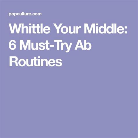 the text white your middle 6 must try ab routines on a purple background