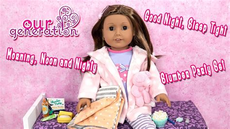 generation accessories  doll sleepover  slumber party youtube