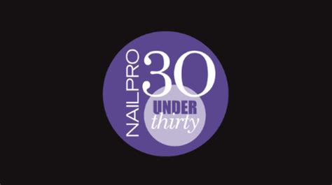 30 under 30 nailpro recognizes 30 rising nail professionals under 30