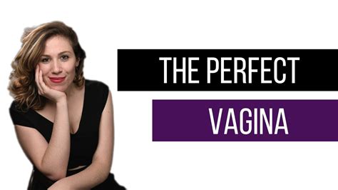 Sex Therapist Reveals How To Get The Perfect Vagina Youtube