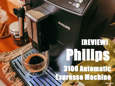 sugoi days review philips  series automatic espresso machine