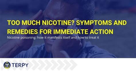 too much nicotine symptoms and remedies