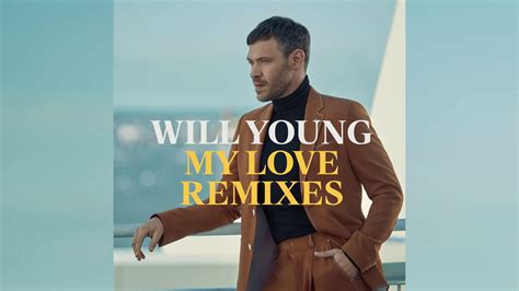Will Young My Love F9 Remix Club Edit Youtube Music