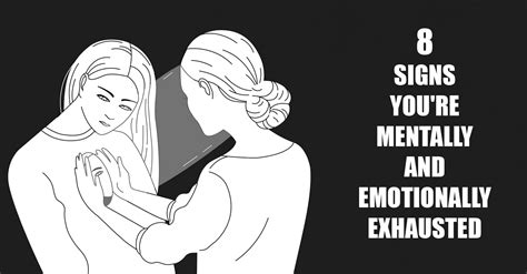 warning signs youre mentally  emotionally exhausted trulymind