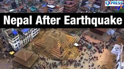 Drone Footage Captures After Effects Of Nepal Earthquake Express Tv