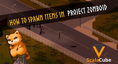 spawn items  project zomboid scalacube