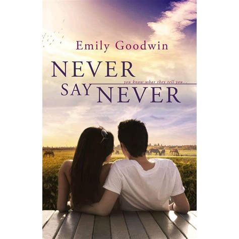 Never Say Never By Emily Goodwin — Reviews Discussion Bookclubs Lists