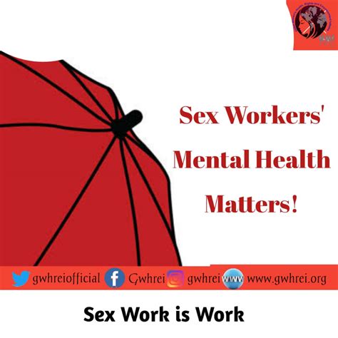 Stigma Discrimination And The Mental Health Of Sex Workers Gwhrei