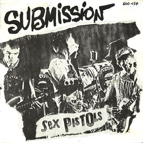 Sex Pistols “submission” Don T Forget The Songs 365