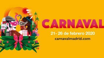 programa carnaval madrid  fechas  horarios del carnaval de madrid
