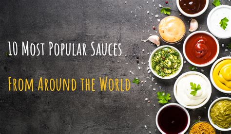 10 Most Popular Sauces From Around The World Plyvine