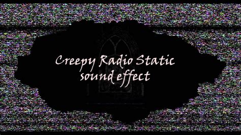 creepy radio static sound effect  breathing youtube