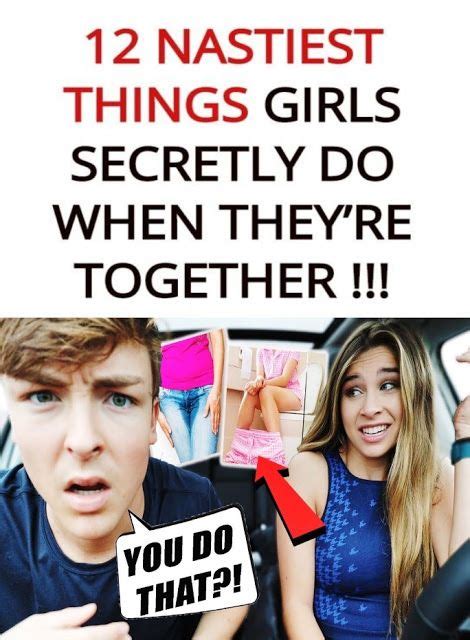 12 nastiest things girls secretly do when they re together natural