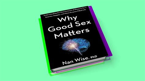 how to have good sex according to a neuroscientist glamour