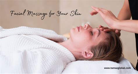 The Benefits Of Facial Massage For Your Skin