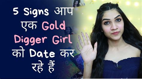 5 signs you re dating a gold digger mayuri pandey gold digger