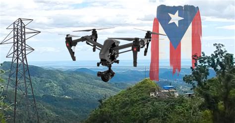 drones  restoring power  puerto rico pr informa
