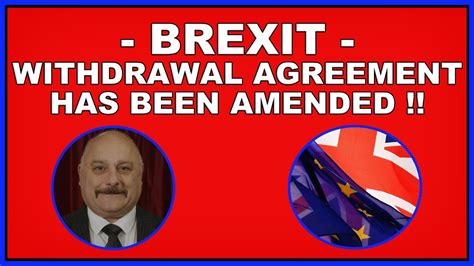brexit the withdrawal agreement has been amended 4k youtube