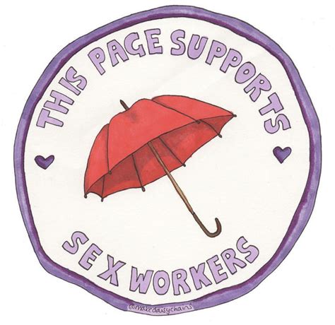 Today Is International Sex Workers’ Rights Day Support Ho S E