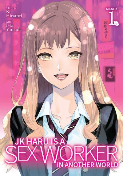 jk haru is a sex worker in another world manga vol 1 ko hiratori