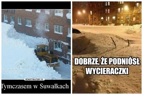 memy  sniezycy  polsce najlepsze smieszne obrazki  ataku zimy snieg   powoli nas