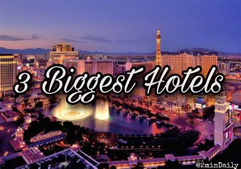 biggest hotel   world top    min daily