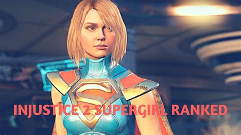 injustice 2 supergirl ranked youtube
