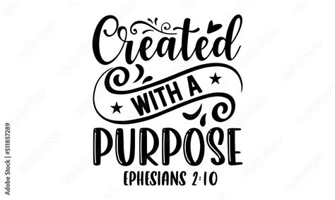 created   purpose ephesians  faith  shirt design hand