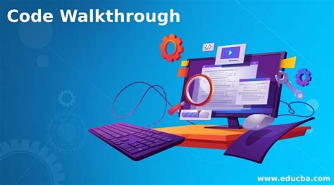code walkthrough characteristics  code walkthrough
