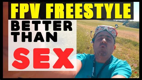 fpv better than sex mambo italiano guys