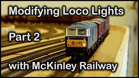 modifying loco lights part   mckinley railway youtube