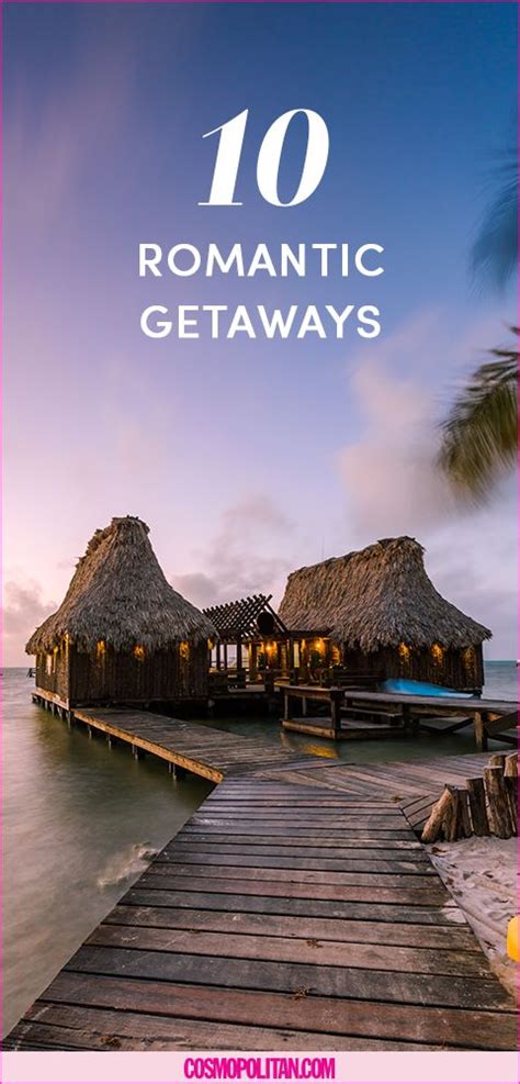 10 Romantic Getaway Ideas For Couples Most Romantic Vacation