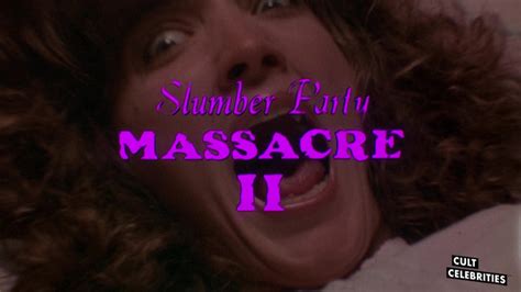 Slumber Party Massacre Ii 1987 Cult Celebrities