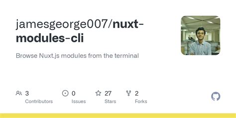 github jamesgeorgenuxt modules cli browse nuxtjs modules